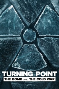 Điểm ngoặt: Bom nguyên tử và Chiến tranh Lạnh - Turning Point: The Bomb and the Cold War (2024)