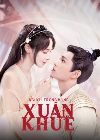 Người Trong Mộng Xuân Khuê - Romance of a Twin Flower (2023)